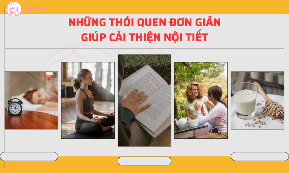 Những thói quen đơn giản giúp cải thiện nội tiết tự nhiên