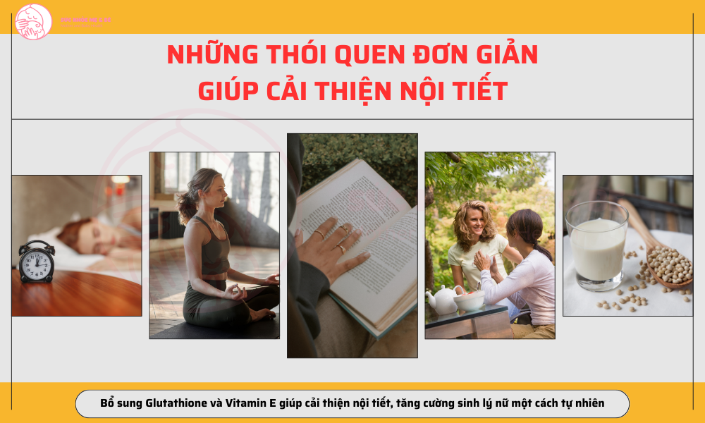 Những thói quen đơn giản giúp cải thiện nội tiết tự nhiên